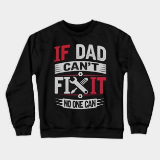 Dad The Ultimate Fixer Crewneck Sweatshirt